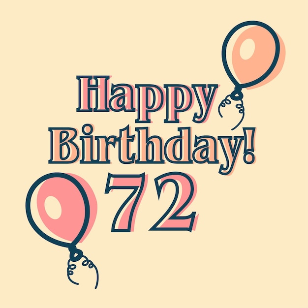 Feliz 72º aniversário tipográfico vector design para cartões, cartão de aniversário, cartão de convite.