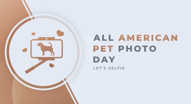 Feliz all american pet photo day celebration vector design ilustração para banner de pôster de fundo