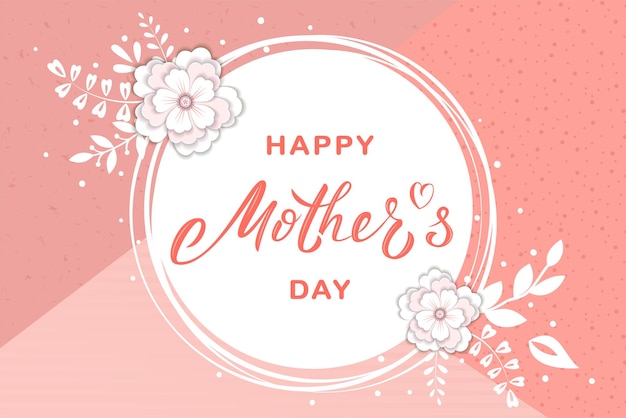 Feliz dia das mães design de cartão com texto de letras de mão e elementos florais