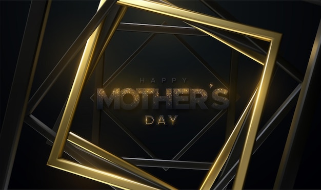 Feliz dia das mães sinal de papel preto com brilhos dourados e molduras quadradas