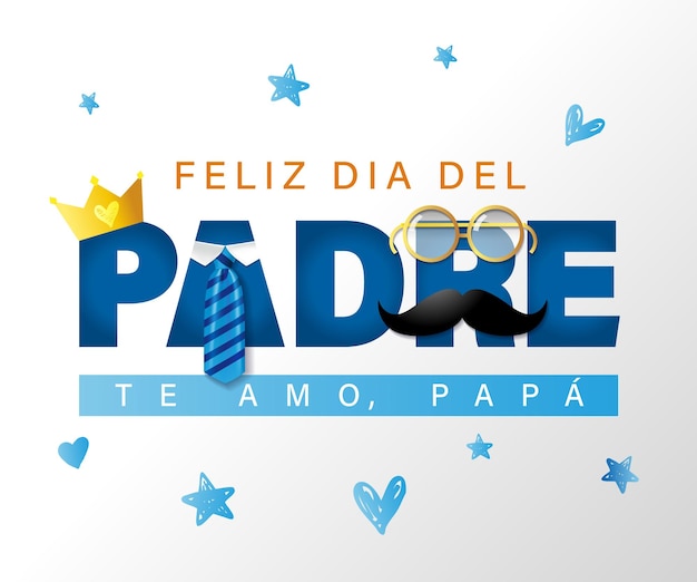 Vetor feliz dia del padre te amo papa texto em espanhol feliz dia dos pais eu te amo papai cartão de saudação