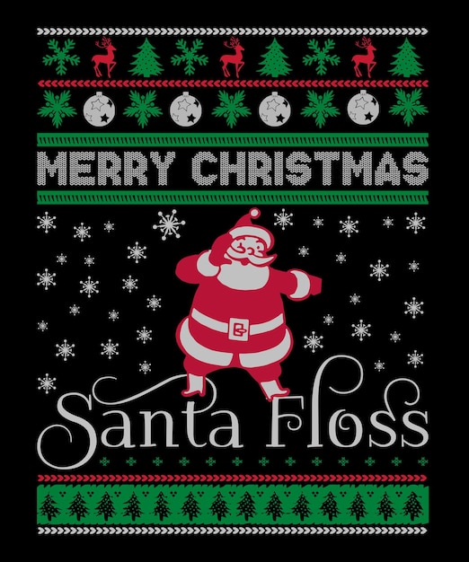 Vetor feliz natal papai noel floss tipografia design de moletom feio de natal com fundo preto