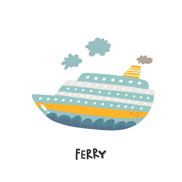 Ferry ilustração desenhada à mão em estilo cartoon brinquedos de transporte ilustração infantil fofa