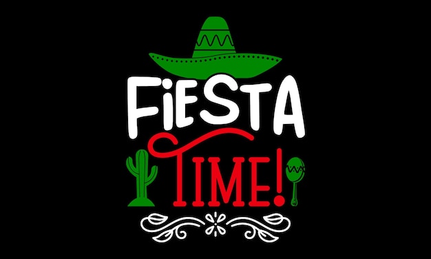 Fiesta time t shirt design cartazes cartões eps 10