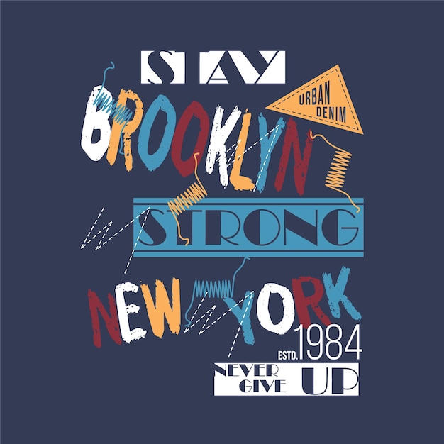 Fique forte brooklyn new york tipografia gráfica vector print