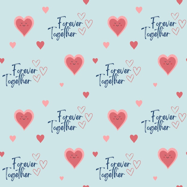 Formas de coração e texto juntos para sempre Cute coração sem costura padrão vetorial Dia dos Namorados fundo
