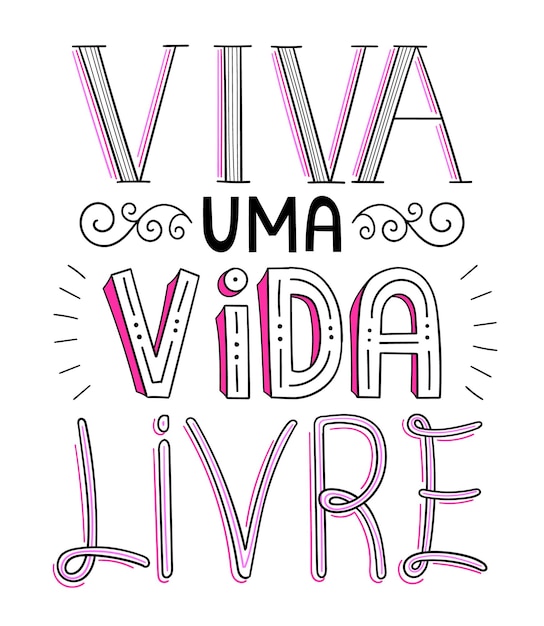 Vetor frase motivacional colorida em tradução para o português brasileiro viva uma vida livre