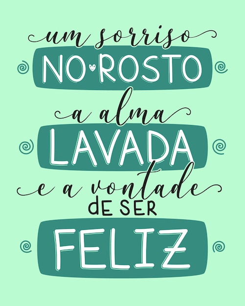 Vetor frase motivacional em tradução para o português brasileiro um sorriso no rosto a alma limpa e a vontade de ser feliz