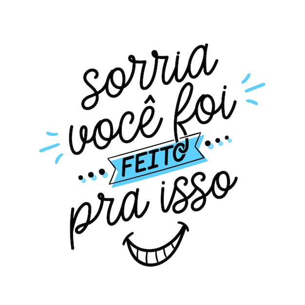 Vetor frase motivacional na tradução para o português do brasil sorria, você foi feito para isso