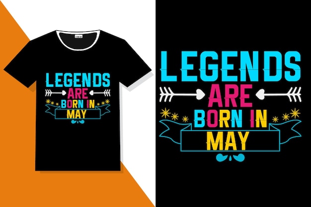 Frase popular legends nascem em maio, legends are born cita designs de camisetas