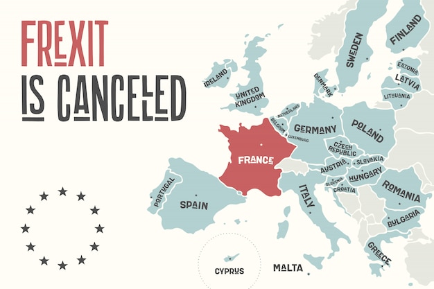 Frexit foi cancelado. mapa do pôster da união europeia