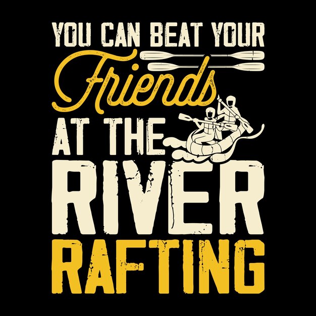 Vetor funny paddling raft boating retro vintage rafter rafting t-shirt design