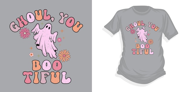 Ghoul você olha boo tiful halloween camiseta halloween tipografia halloween vetor halloween