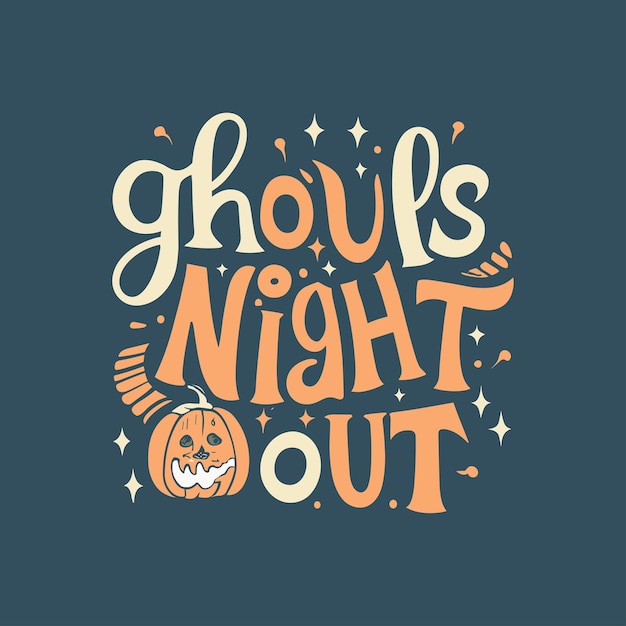 Vetor ghouls night out handlettering cartaz de design de camiseta de tipografia de halloween