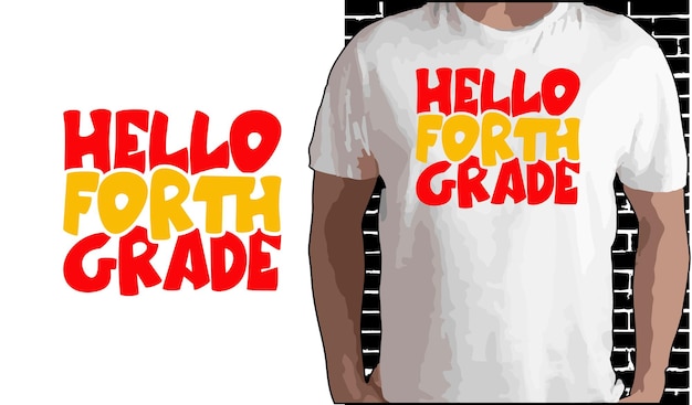 Hello 4th grade t shirt design back to school shirt quotes about back to school