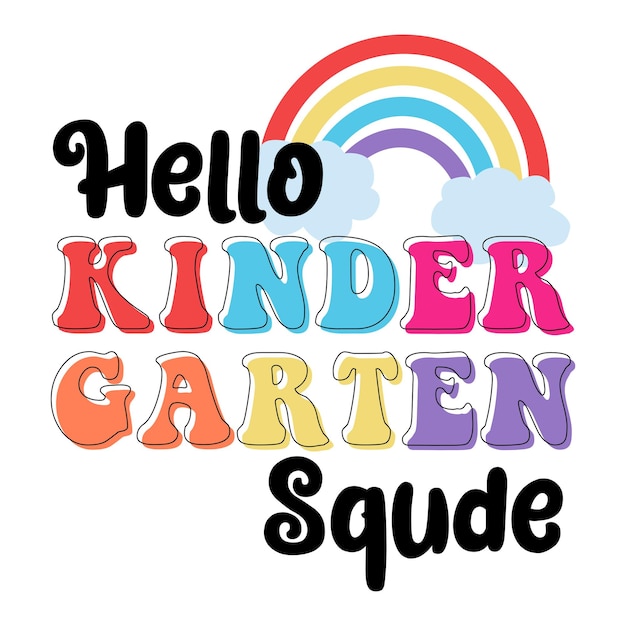 Hello Kindergarten Squde Rainbow Kindergarten Back to School Sublimation Designs
