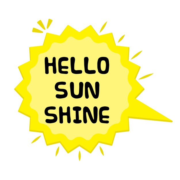 Vetor hello sunshine messages sticker desenho de letras adesivo de mensagem tipográfica crachá de chat