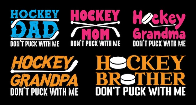 Vetor hockey dad don039t puck with me hockey t shirt design bundle hockey shirt vector hockey family shirt