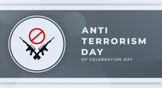 Ilustração de design vetorial de celebração do dia antiterrorista para publicidade de banner de cartaz de fundo