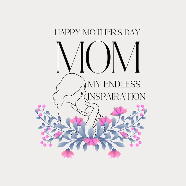 Ilustração de mãe e bebê com design de camiseta floral com letras de Feliz Dia da Mãe