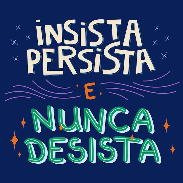 Ilustração motivacional na tradução para o português brasileiro insista em persistir e nunca desistir