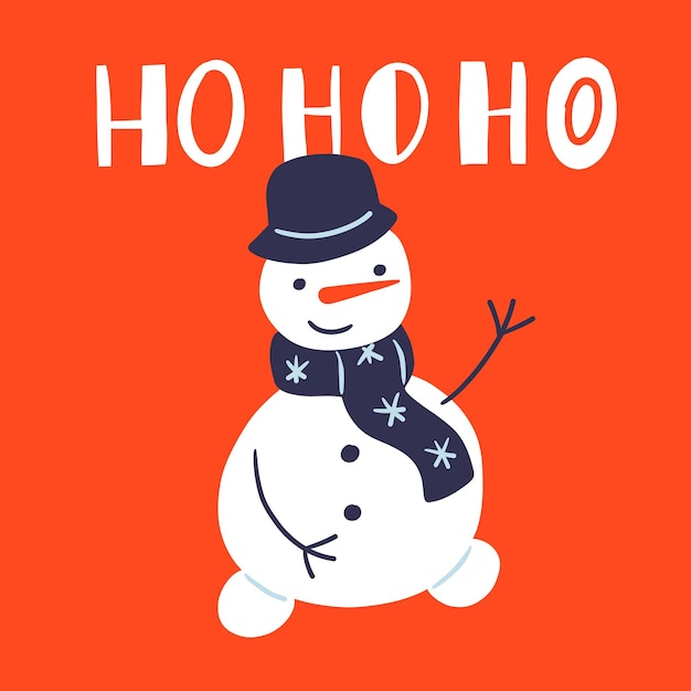 Ilustração vetorial fofa com boneco de neve e inscrição ho ho ho ideal para cartazes de cartões de férias de natal, banners e outros gráficos e web design