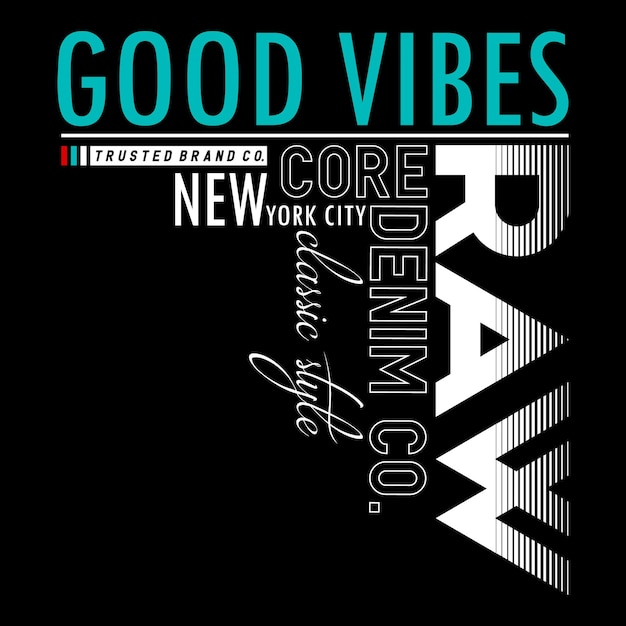 ilustração vetorial raw good vibes texto ícone letras letras design de tipografia para camiseta