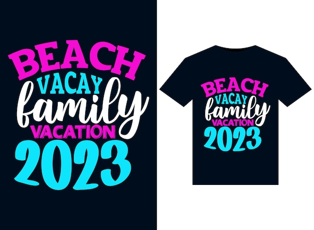 Vetor ilustrações de beach vacay family vacation 2023 para design de camisetas prontas para impressão