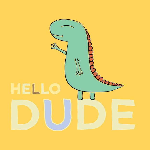 Imprima com 1 jovem dinossauros desenhados à mão e texto hello dude em fundo amarelo ilustrações fofas para meninos e meninas estampas em camisetas crianças e design adulto