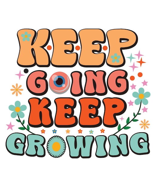 Keep Going Keep Growing design de camiseta De volta à escola letras vetor de citação para cartazes camiseta