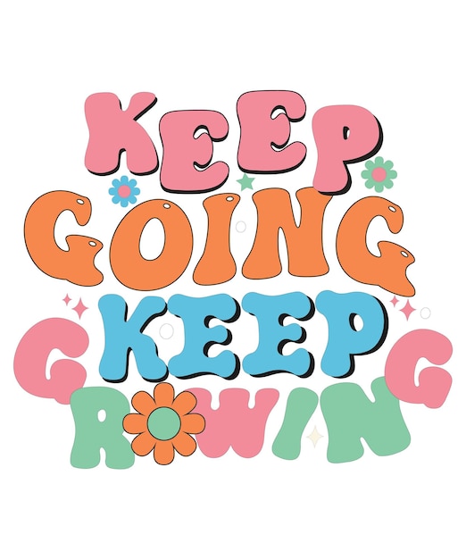 Keep Going Keep Growing design de camiseta De volta à escola letras vetor de citação para cartazes camiseta