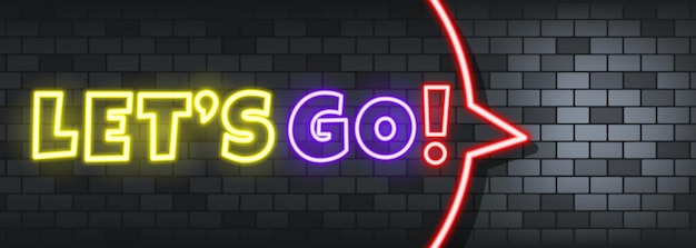 Let is go texto neon no fundo de pedra. vamos embora. para negócios, marketing e publicidade. vetor em fundo isolado. eps 10.