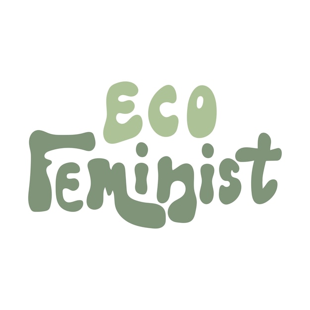 Letras desenhadas à mão eco feminista