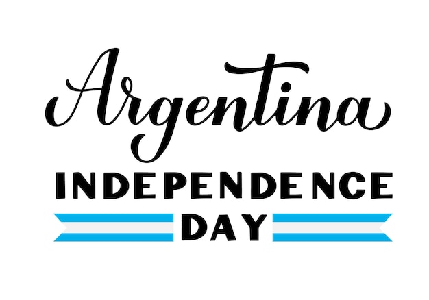 Letras do dia da independência da argentina feriado nacional comemorado em 9 de julho modelo vetorial para tipografia cartaz banner cartão flyer etc