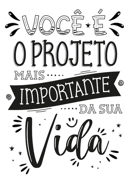 Vetor letras motivacionais manuscritas na tradução para o português brasileiro você é o projeto mais importante da sua vida