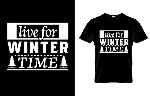 Vetor live_for_winter_time_t_shirt_design.