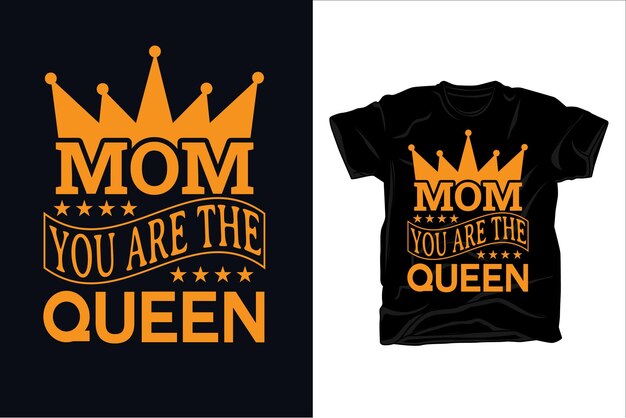 Vetor mãe você é a rainha design de camiseta