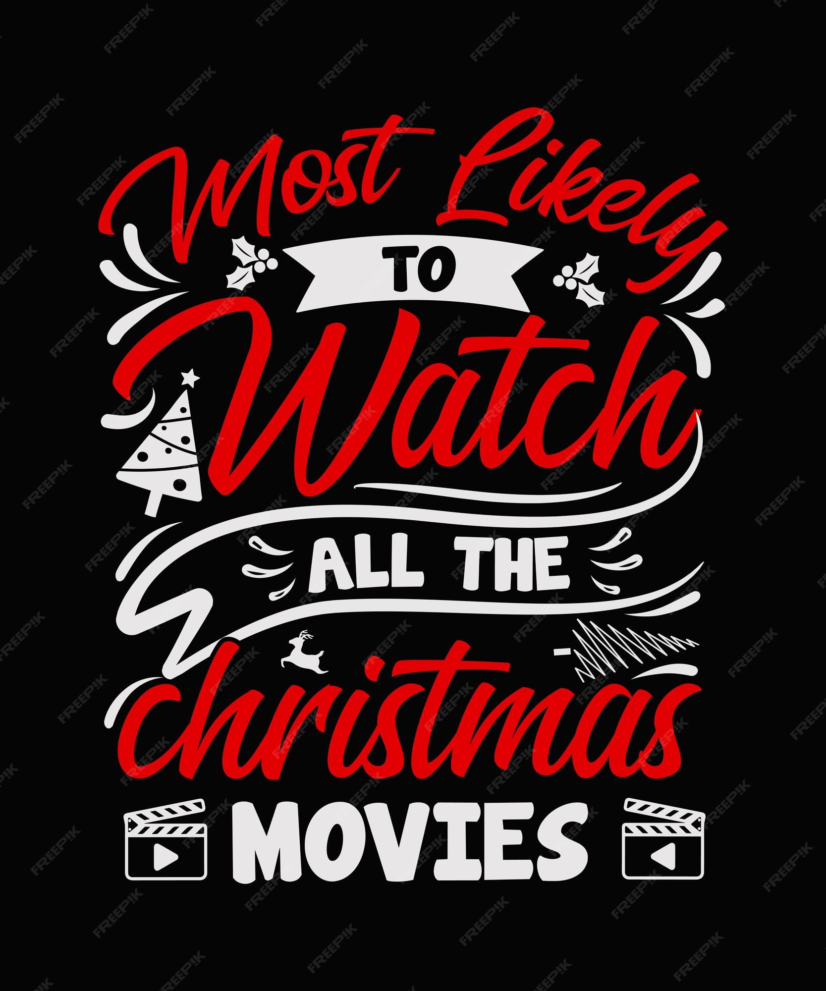 Mais propensos a assistir a todos os filmes de natal design de