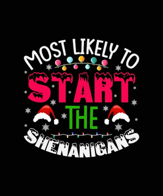 Mais provável para iniciar a tipografia de natal shenanigans para design de camiseta e caneca