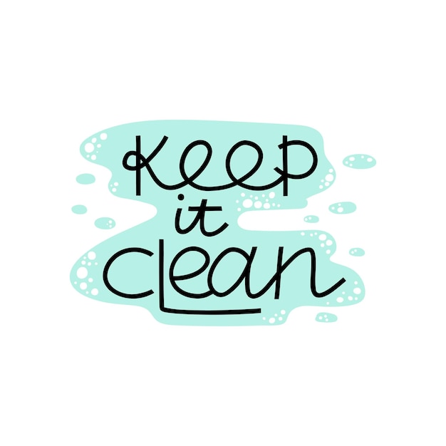 Mantenha-o limpo texto de letras de limpeza em gotas de água frase de trabalho doméstico banner de letras desenhadas à mão ou cartaz de lavanderia ilustração vetorial