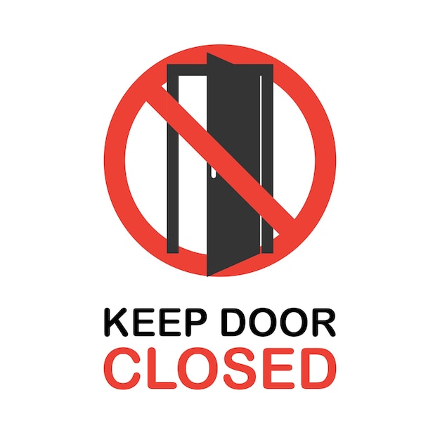 Mantenha o sinal de porta fechada. aviso ícone proibido. símbolo de ilustração vetorial isolado no branco.