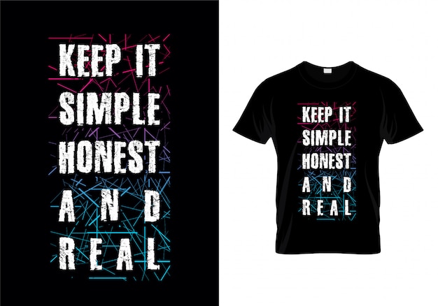 Mantenha-o tipografia honesta e real simples camiseta