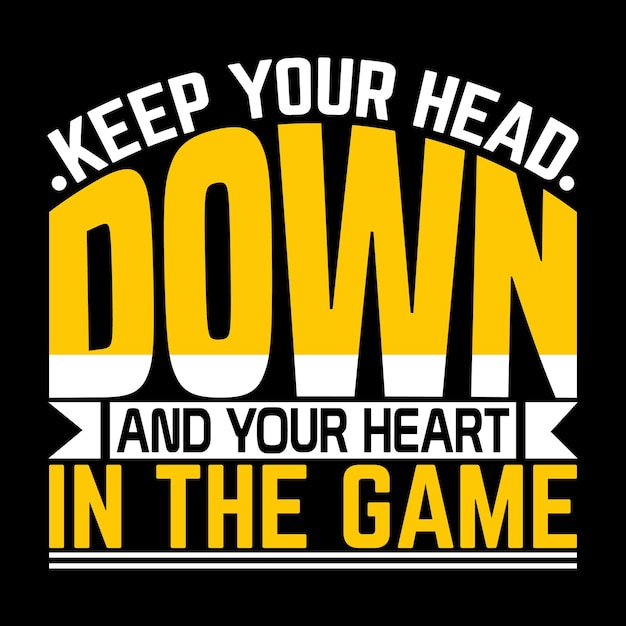 Mantenha sua cabeça baixa e seu coração Esportes de jogador de golfe Design exclusivo de vetor de camiseta de tipografia