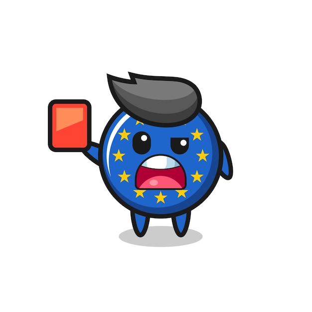 Mascote bonito do emblema da bandeira da europa como árbitro dando um cartão vermelho