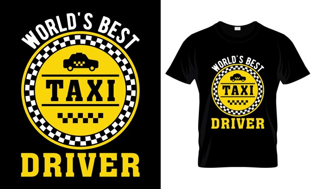 Vetor melhor modelo de design de camiseta de taxista do mundo