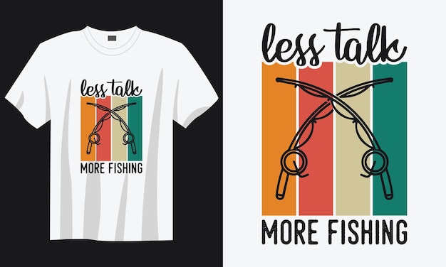 Vetor menos conversa mais pesca tipografia vintage retrô citação de pesca slogan design de camiseta