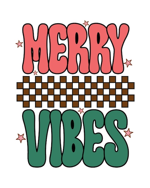 Merry vibes christmas cita sublimação de tipografia hippie retrô svg em fundo branco