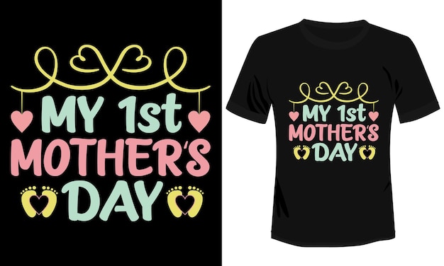 Meu 1º dia das mães tipografia t-shirt design ilustração vetorial