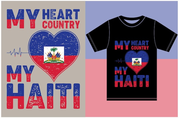 Meu coração, meu país, meu haiti. bandeira do haiti t-shirt designs.typography vector design.