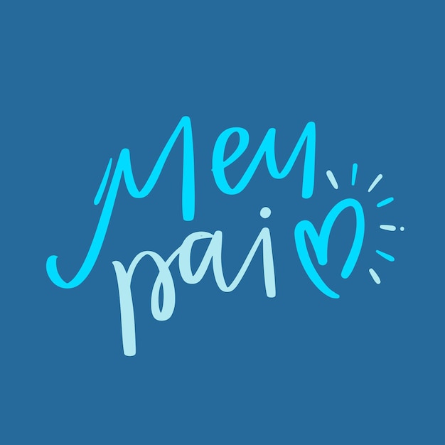 Meu pai Meu pai em português brasileiro Mão moderna Vector de letras